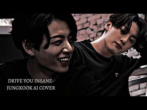 Drive You Insane Jungkook Ai Cover