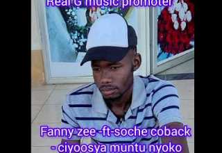 Fanny Zee Ft Soche Coback Ciyoosya Muntu Nyoko Real G Music Promoter