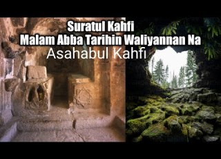  Suratul Kahfi Tarihin Waliyannan Na Asahabul Kahfi Na Malam Abba
