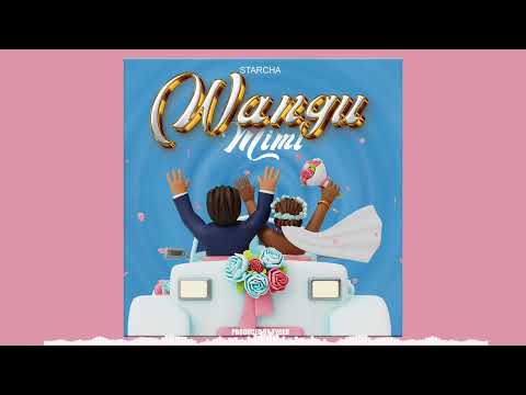Starcha Wangu Mimi Official Audio