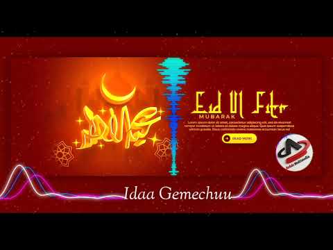 Idaa Gemechuu New Oromo Music 2026 Eid Al Fitr Special