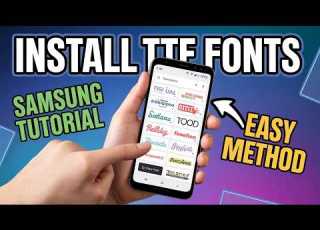 How To Install TTF Fonts On Samsung No Root Required
