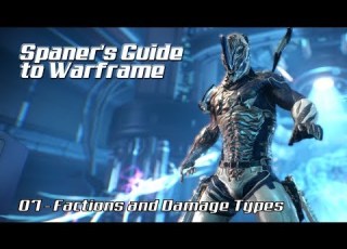 Spaner S Guide To Warframe 2018 Part 07 Enemy Factions And Damage Types