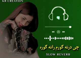  Che Darta Goram Rata Gora Slow Reverb Zaman Zaheer New Tappy KR CREATION
