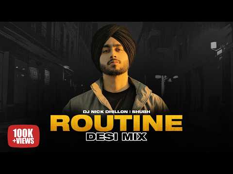 Routine Desi Mix DJ Nick Dhillon Ft Shubh Sicario Latest Punjabi Songs 2025