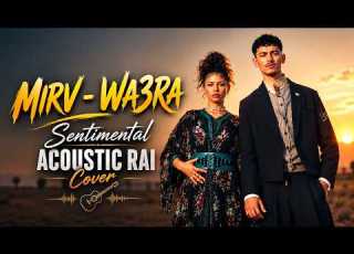  MIRV WA3RA Sentimental Acoustic Rai Cover واعرة