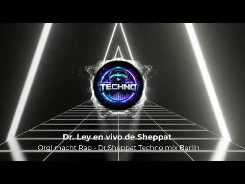 Orgi Macht Rap Dr Sheppat Techno Mix Berlín