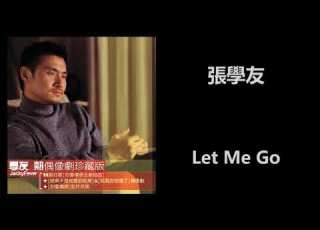  張學友 Let Me Go