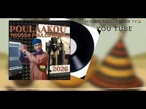 MOUSSA PULLO NIGER POULAAKOU YESO YESO 2026