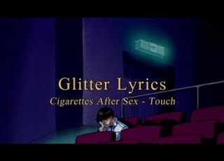 Cigarettes After Sex Touch 가사해석 L KOR Lyrics By Glitter The Mgzn