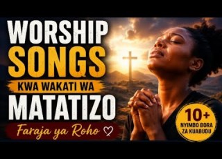 Worship Mix 2026 Nyimbo Za Faraja Wakati Wa Huzuni