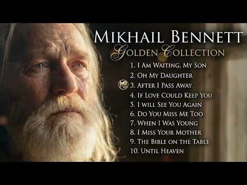 Mikhail Bennett Golden Collection 2026 The Emotional Songs That Touched Millions