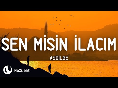 Aydilge Sen Misin İlacım Lyrics Sözleri Istekvideo