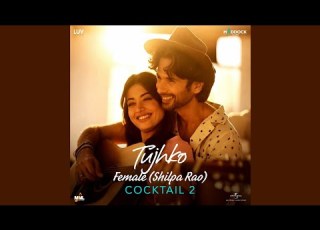  Tujhko Female Shilpa Rao