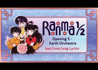 Ranma Opening 5 Chikyuu Orchestra Full Version Lyrics Kanji Romaji English