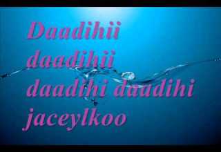 Farxiya Fiska Daadihi Jaceylka Best Song W Lyrics