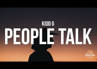 Kidd G People Talk Lyrics Heard You Found A Knock Off Version Of Me