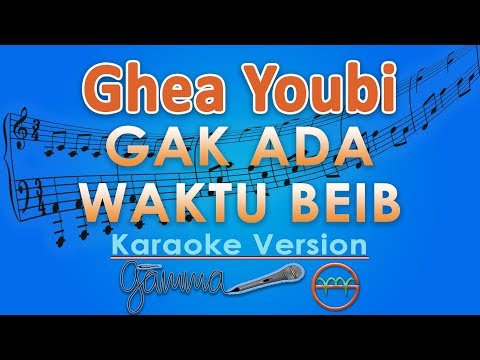 Ghea Youbi Gak Ada Waktu Beib KOPLO Karaoke GMusic Ghea Youbi Gak Ada Waktu Beib KOPLO Karaoke GMusic