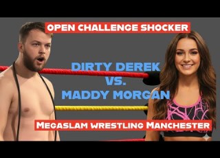 Open Challenge SHOCKER Dirty Derek Vs Maddy Morgan Megaslam Wrestling Manchester