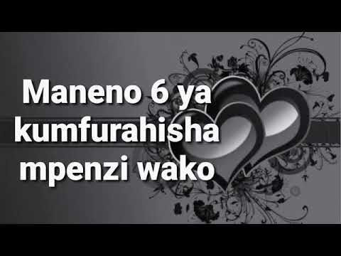 Maneno Sita 6 Ya Kumufrahisha Mpenzi Wako