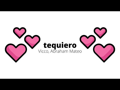 Vicco Abraham Mateo Tequiero Letra Vicco Abraham Mateo Tequiero Letra