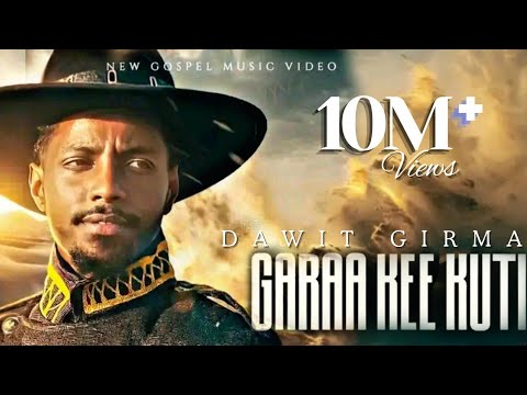 GARAA KEE KUTI Dawit Girma DAVE New Gospel Song 2026 Official Video