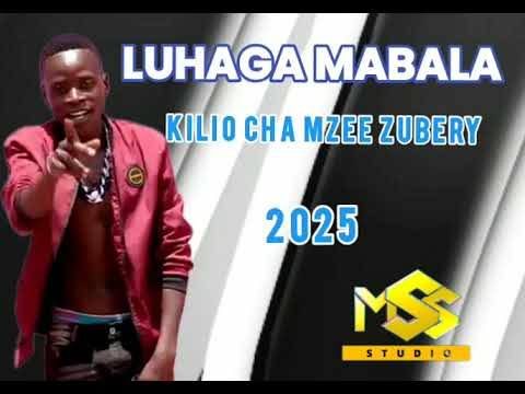 Luhaga Mabala Kilio Cha Zubery PRD BY MSS STUDIO 2025