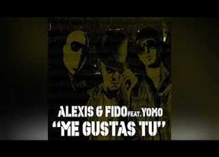 Alexis Fido Me Gustas Tú Ft Yomo