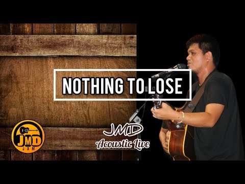 Nothing To Lose JMD Acoustic Live Raw MLTR
