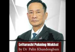 Leitarashi Pukning Wakhal Dr Palin Khundongbam