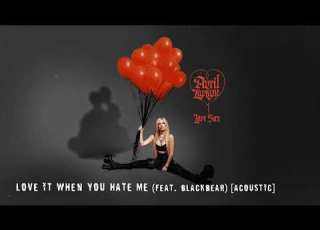  Avril Lavigne Love It When You Hate Me Feat Blackbear Official Audio