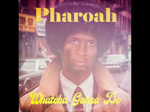 Pharoah Whatcha Gonna Do 1970 S Motown Funk Version