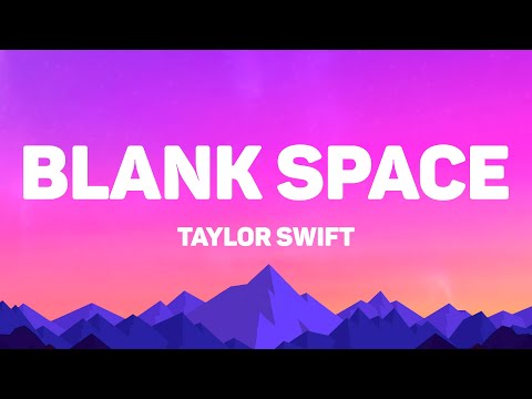Taylor Swift Blank Space Lyrics