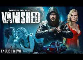 Ryan Gosling Kristen Dunst In VANISHED Free Hollywood Mystery Thriller Full Movie In English