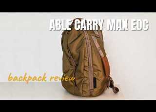 Able Carry Max EDC 26L Real World Review 10 Months On