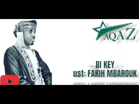 Ust Fakih Mbarouk Bi Key Official Audio