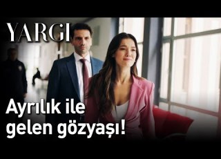 Yargı 9 Bölüm Ayrılık Ile Gelen Gözyaşı