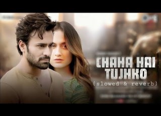  Chaha Hai Tujhko Sanjeev Rathod 8D Slowed Reverb