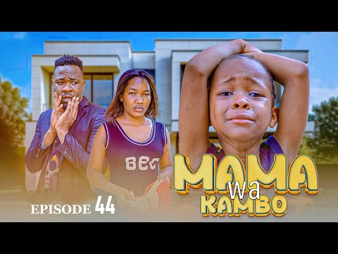 MAMA WA KAMBO Full Episode 44
