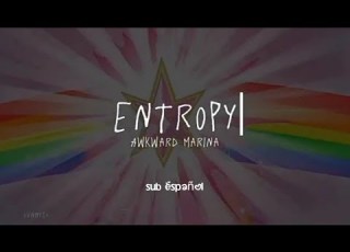 ENTROPY Awkward Marina Sub Español