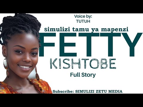 FETTY Full Story Simulizi Tamu Ya Mapenzi FETTY Full Story Simulizi Tamu Ya Mapenzi