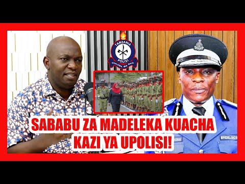 KWA UCHUNGU MADELEKA AFUNGUKA SABABU ZA KUACHA KAZI YA UPOLISI AILIPUA TUME HURU YA UCHAGUZI