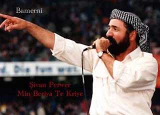 Şivan Perwer Min Beriya Te Kriye