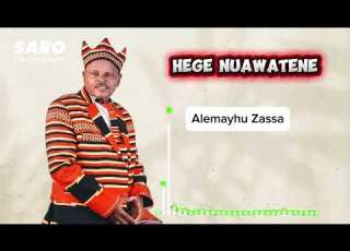  Hege Nuawatene Alemayhu Zassa New Ethiopian Wolaita Music