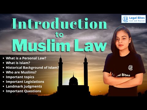 Introduction To Muslim Law Explained Lecture 1 Legal Bites Academy