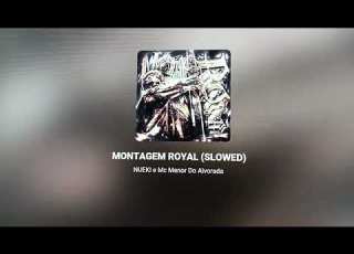 Montagem Royal Slowed Nueki MC Menor Do Alvorada