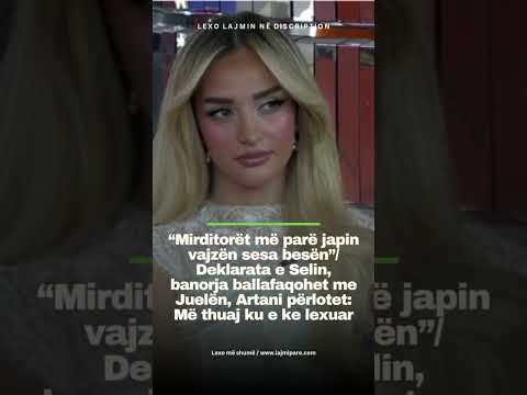 Mirditorët Më Parë Japin Vajzën Sesa Besën Deklarata E Selin Banorja Ballafaqohet Me Juelën
