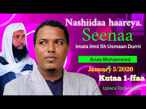Anas Mohammed Nashiidaa Seenaa Imala Ilmii Sh Usmaan Durrii 1 A