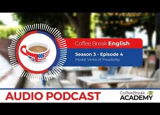  English Modal Verbs Might May Could And Can Coffee Break English Podcast S3E04