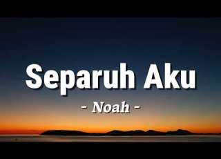 Separuh Aku Noah Lagu Lyrics